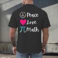 Peace Love Math Maths Teacher Pi Symbol Men Women Men's Back Print T-Shirt, gift for family, gift for coworker Peace Love Math Maths Teacher Pi Symbol Men Women Men's Back Print T-Shirt, gift for family, gift for coworker