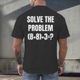 PEMDAS Math Problem 67 Meme Elementary Teacher Joke Men's Back Print T-Shirt, gift for family, gift for coworker