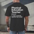 Physical Education Teacher Definition Sports PE School Men's Back Print T-Shirt, gift for family, gift for coworker Physical Education Teacher Definition Sports PE School Men's Back Print T-Shirt, gift for family, gift for coworker