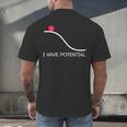I Have Potential Energy Physics Science Teachers Men's Back Print T-Shirt, gift for family, gift for coworker I Have Potential Energy Physics Science Teachers Men's Back Print T-Shirt, gift for family, gift for coworker