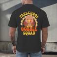 Preschool Gobble Squad Cute Turkey Thanksgiving Teacher Men's Back Print T-Shirt, gift for family, gift for coworker Preschool Gobble Squad Cute Turkey Thanksgiving Teacher Men's Back Print T-Shirt, gift for family, gift for coworker