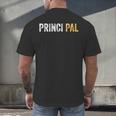 Principal School Teacher Friend Men Women Men's Back Print T-Shirt, gift for family, gift for coworker Principal School Teacher Friend Men Women Men's Back Print T-Shirt, gift for family, gift for coworker