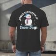 Proud Supporter Of Snow Days Teacher Men's Back Print T-Shirt, gift for family, gift for coworker Proud Supporter Of Snow Days Teacher Men's Back Print T-Shirt, gift for family, gift for coworker