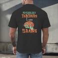 Psychology Teachers Love Brains Halloween For Psychologists Men Women Men's Back Print T-Shirt, gift for family, gift for coworker Psychology Teachers Love Brains Halloween For Psychologists Men Women Men's Back Print T-Shirt, gift for family, gift for coworker