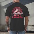 Rainbow Homeschool Mom Teacher I Go To School In My Pajamas Men's Back Print T-Shirt, gift for family, gift for coworker