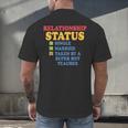Relationship Status Single Married Hot Teacher Men's Back Print T-Shirt, gift for family, gift for coworker