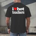 Retro I Love Hot Teachers Vintage I Heart Hot Teacher Men Women Girls Kids Men's Back Print T-Shirt, gift for family, gift for coworker