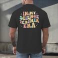 In My Science Teacher Era Retro Back To School STEM Teacher For Men Women Men's Back Print T-Shirt, gift for family, gift for coworker In My Science Teacher Era Retro Back To School STEM Teacher For Men Women Men's Back Print T-Shirt, gift for family, gift for coworker