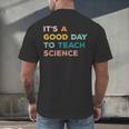 Science Teacher Its A Good Day To Teach Science Earth Men's Back Print T-Shirt, gift for family, gift for coworker