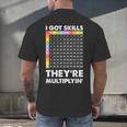 I Got Skills They'Re Multiplying Nerd Math Teacher Men's Back Print T-Shirt, gift for family, gift for coworker I Got Skills They'Re Multiplying Nerd Math Teacher Men's Back Print T-Shirt, gift for family, gift for coworker