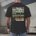 Social Studies Teacher Teach Scariest Zombies On Graveyard For Men Women Men's Back Print T-Shirt, gift for family, gift for coworker