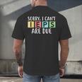 Special Education Teacher SPED Sorry I Can't IEPS Are Due Men's Back Print T-Shirt, gift for family, gift for coworker Special Education Teacher SPED Sorry I Can't IEPS Are Due Men's Back Print T-Shirt, gift for family, gift for coworker