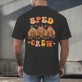 Sped Teacher Crew Thanksgiving Special Education Teacher Men's Back Print T-Shirt, gift for family, gift for coworker Sped Teacher Crew Thanksgiving Special Education Teacher Men's Back Print T-Shirt, gift for family, gift for coworker