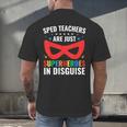 SPED Teacher Are Just Superheroes Disguise Special Education Men's Back Print T-Shirt, gift for family, gift for coworker SPED Teacher Are Just Superheroes Disguise Special Education Men's Back Print T-Shirt, gift for family, gift for coworker