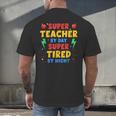 Super Teacher By Day Super Tired By Night Teacher For Men Women Men's Back Print T-Shirt, gift for family, gift for coworker Super Teacher By Day Super Tired By Night Teacher For Men Women Men's Back Print T-Shirt, gift for family, gift for coworker