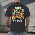 Super Teacher By Day Super Tired By Night Men's Back Print T-Shirt, gift for family, gift for coworker Super Teacher By Day Super Tired By Night Men's Back Print T-Shirt, gift for family, gift for coworker
