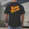 Super Teacher SuperTeacher Men's Back Print T-Shirt, gift for family, gift for coworker Super Teacher SuperTeacher Men's Back Print T-Shirt, gift for family, gift for coworker
