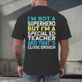 Superhero & Special Education Teacher Men Women Men's Back Print T-Shirt, gift for family, gift for coworker Superhero & Special Education Teacher Men Women Men's Back Print T-Shirt, gift for family, gift for coworker