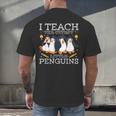 I Teach The Cutest Little Penguins Cute School Teacher Tee Men's Back Print T-Shirt, gift for family, gift for coworker