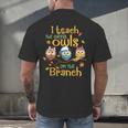 I Teach The Cutest Owls On The Branch Teacher Fall Autumn Men's Back Print T-Shirt, gift for family, gift for coworker