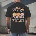 I Teach The Cutest Pumpkins In The Patch 1st Grade Teacher For Men Women Kids Men's Back Print T-Shirt, gift for family, gift for coworker I Teach The Cutest Pumpkins In The Patch 1st Grade Teacher For Men Women Kids Men's Back Print T-Shirt, gift for family, gift for coworker