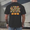 I Teach The Cutest Pumpkins In The Patch Fall Season Teacher Men's Back Print T-Shirt, gift for family, gift for coworker I Teach The Cutest Pumpkins In The Patch Fall Season Teacher Men's Back Print T-Shirt, gift for family, gift for coworker