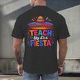 Teach Like It'S A Fiesta Teachers Sombrero Cinco De Mayo Men's Back Print T-Shirt, gift for family, gift for coworker Teach Like It'S A Fiesta Teachers Sombrero Cinco De Mayo Men's Back Print T-Shirt, gift for family, gift for coworker