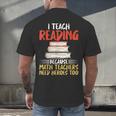 I Teach Reading Because Math Teachers Need Heroes Too Men Women Men's Back Print T-Shirt, gift for family, gift for coworker I Teach Reading Because Math Teachers Need Heroes Too Men Women Men's Back Print T-Shirt, gift for family, gift for coworker