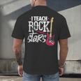 I Teach Rock Stars Music Teacher Guitar Player Men's Back Print T-Shirt, gift for family, gift for coworker