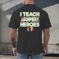 I Teach Superheroes School Teacher Professor Men's Back Print T-Shirt, gift for family, gift for coworker I Teach Superheroes School Teacher Professor Men's Back Print T-Shirt, gift for family, gift for coworker