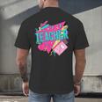 Teacher 90s Retro Colorful Teacher Of The 90s Back To School Men's Back Print T-Shirt, gift for family, gift for coworker Teacher 90s Retro Colorful Teacher Of The 90s Back To School Men's Back Print T-Shirt, gift for family, gift for coworker