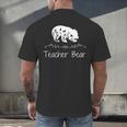 Teacher Bear For Educators Teacher Appreciation Men's Back Print T-Shirt, gift for family, gift for coworker Teacher Bear For Educators Teacher Appreciation Men's Back Print T-Shirt, gift for family, gift for coworker