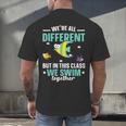 Teacher We All Different But In This Class We Swim Together Men's Back Print T-Shirt, gift for family, gift for coworker Teacher We All Different But In This Class We Swim Together Men's Back Print T-Shirt, gift for family, gift for coworker