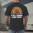 Teacher First Day Of School Y'All Gonna Learn Today Men's Back Print T-Shirt, gift for family, gift for coworker Teacher First Day Of School Y'All Gonna Learn Today Men's Back Print T-Shirt, gift for family, gift for coworker
