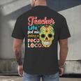 Teacher Life Got Me Feeling Un Poco Loco Men's Back Print T-Shirt, gift for family, gift for coworker Teacher Life Got Me Feeling Un Poco Loco Men's Back Print T-Shirt, gift for family, gift for coworker