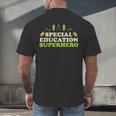 Teacher Superhero Student Educator Special Education Men's Back Print T-Shirt, gift for family, gift for coworker Teacher Superhero Student Educator Special Education Men's Back Print T-Shirt, gift for family, gift for coworker