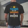 Teachers Are JUST Superheroes Fun School Men's Back Print T-Shirt, gift for family, gift for coworker