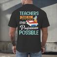 Teachers Make All Other Professions Possible Back To School For Men Women Men's Back Print T-Shirt, gift for family, gift for coworker