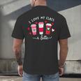 Teachers Valentine Day I Love My Class A Latte Coffee Women Men's Back Print T-Shirt, gift for family, gift for coworker Teachers Valentine Day I Love My Class A Latte Coffee Women Men's Back Print T-Shirt, gift for family, gift for coworker