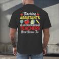 Teaching Assistant Because Teachers Need Heroes Too Cute Men's Back Print T-Shirt, gift for family, gift for coworker