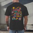 Teaching Kids About Jesus Is The Best Job Ever Bible Teacher Men's Back Print T-Shirt, gift for family, gift for coworker Teaching Kids About Jesus Is The Best Job Ever Bible Teacher Men's Back Print T-Shirt, gift for family, gift for coworker