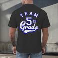Team 5th Grade Fifth For Teacher Or Students Men's Back Print T-Shirt, gift for family, gift for coworker