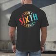 Team Sixth Grade Teacher Student Back To School 6th Grade Men's Back Print T-Shirt, gift for family, gift for coworker Team Sixth Grade Teacher Student Back To School 6th Grade Men's Back Print T-Shirt, gift for family, gift for coworker