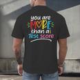 Test Day Teacher Shirt You Are More Than a Test Score Women Men's Back Print T-Shirt, gift for family, gift for coworker