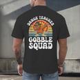 Thanksgiving Dance Teacher Gobble Squad Turkey Men's Back Print T-Shirt, gift for family, gift for coworker Thanksgiving Dance Teacher Gobble Squad Turkey Men's Back Print T-Shirt, gift for family, gift for coworker