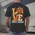 Thanksgiving Love First Grade Teacher Turkey Autumn Fall For Men Women Girls Kids Men's Back Print T-Shirt, gift for family, gift for coworker