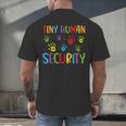 Tiny Human Security Preschool Childcare Teacher Babysitters Men's Back Print T-Shirt, gift for family, gift for coworker Tiny Human Security Preschool Childcare Teacher Babysitters Men's Back Print T-Shirt, gift for family, gift for coworker