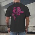 Tired Dance Teachers Club Dance Lover Men's Back Print T-Shirt, gift for family, gift for coworker Tired Dance Teachers Club Dance Lover Men's Back Print T-Shirt, gift for family, gift for coworker