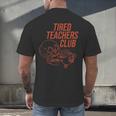 Tired Teachers Club Men's Back Print T-Shirt, gift for family, gift for coworker Tired Teachers Club Men's Back Print T-Shirt, gift for family, gift for coworker