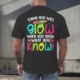 Today You Will Glow When You Show What You Know Teachers Day Men's Back Print T-Shirt, gift for family, gift for coworker Today You Will Glow When You Show What You Know Teachers Day Men's Back Print T-Shirt, gift for family, gift for coworker